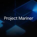 Google mariner l'agent ia qui automatise tes tâches