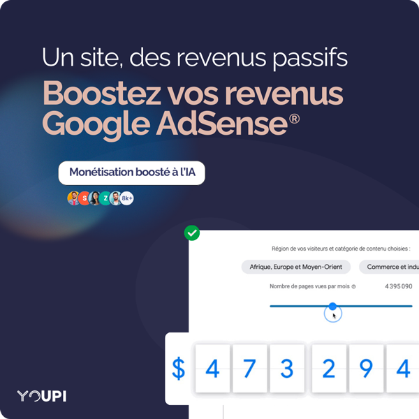 Youpi Blue® > Boostez vos revenus Google AdSense